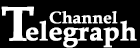 Channel Telegraph
